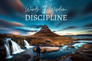 Read more about the article Words of Wisdom: Discipline