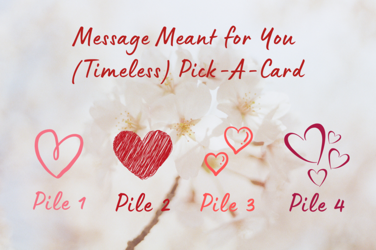 Read more about the article Message Meant to Find You (Timeless Pick-A-Card) – December 20, 2021